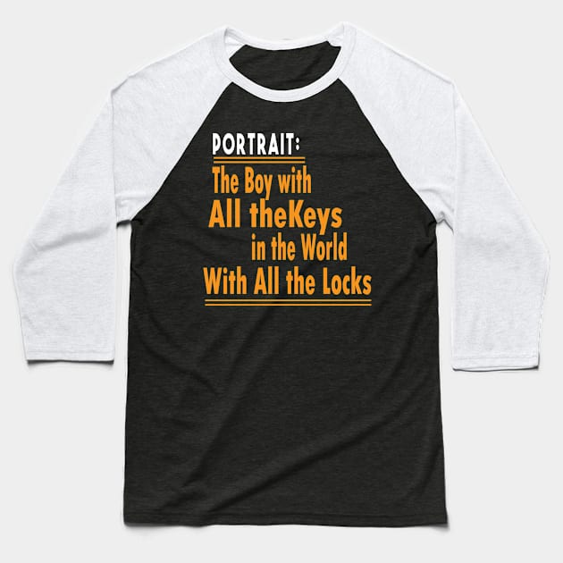 The Boy with All the Keys in the World with All the Locks. I'll Baseball T-Shirt by Just Simple and Awesome